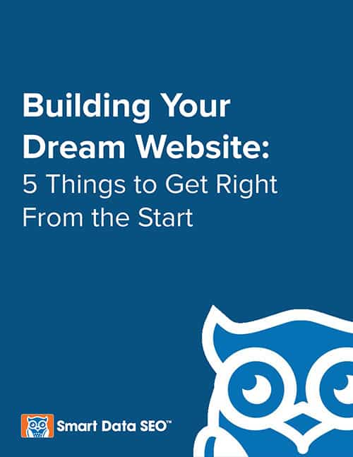 Building Your Dream Website: 5 Things to Get Right From the Start